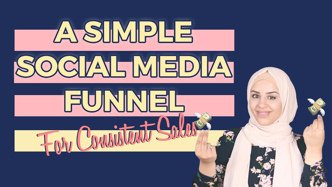 Simple Social Media Funnel to Make Consistent Sales in 2020