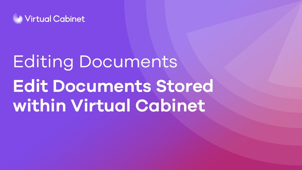 Virtual Cabinet | Editing Documents / Work in Progress