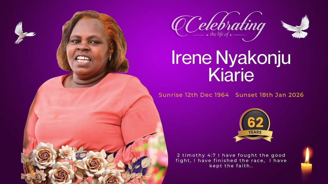 CELEBRATION OF A LIFE WELL LIVED & BURIAL SERVICE OF THE LATE IRENE NYAKONJU KIARIE.