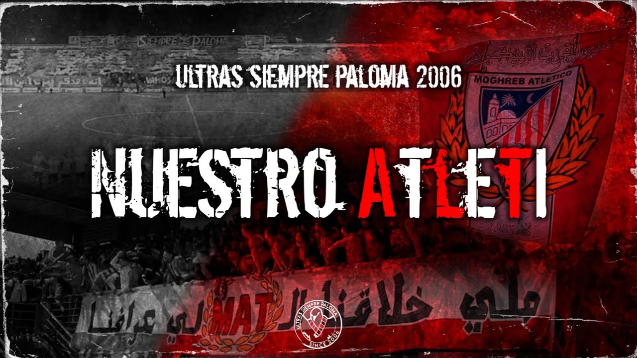 NUESTRO ATLETI - NUEVA CANCIÓN ULTRAS SIEMPRE PALOMA 2006