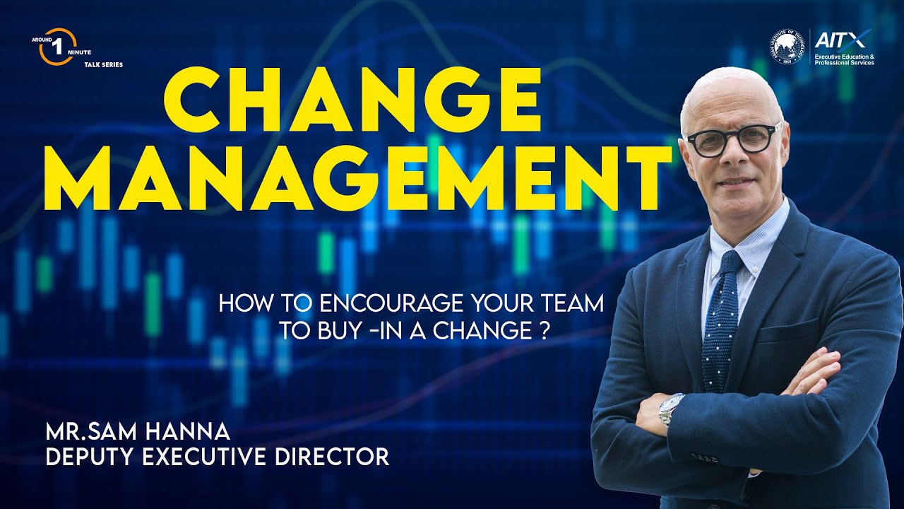 Change Management Part 03 l How to encourage to your team to buy-in a change
