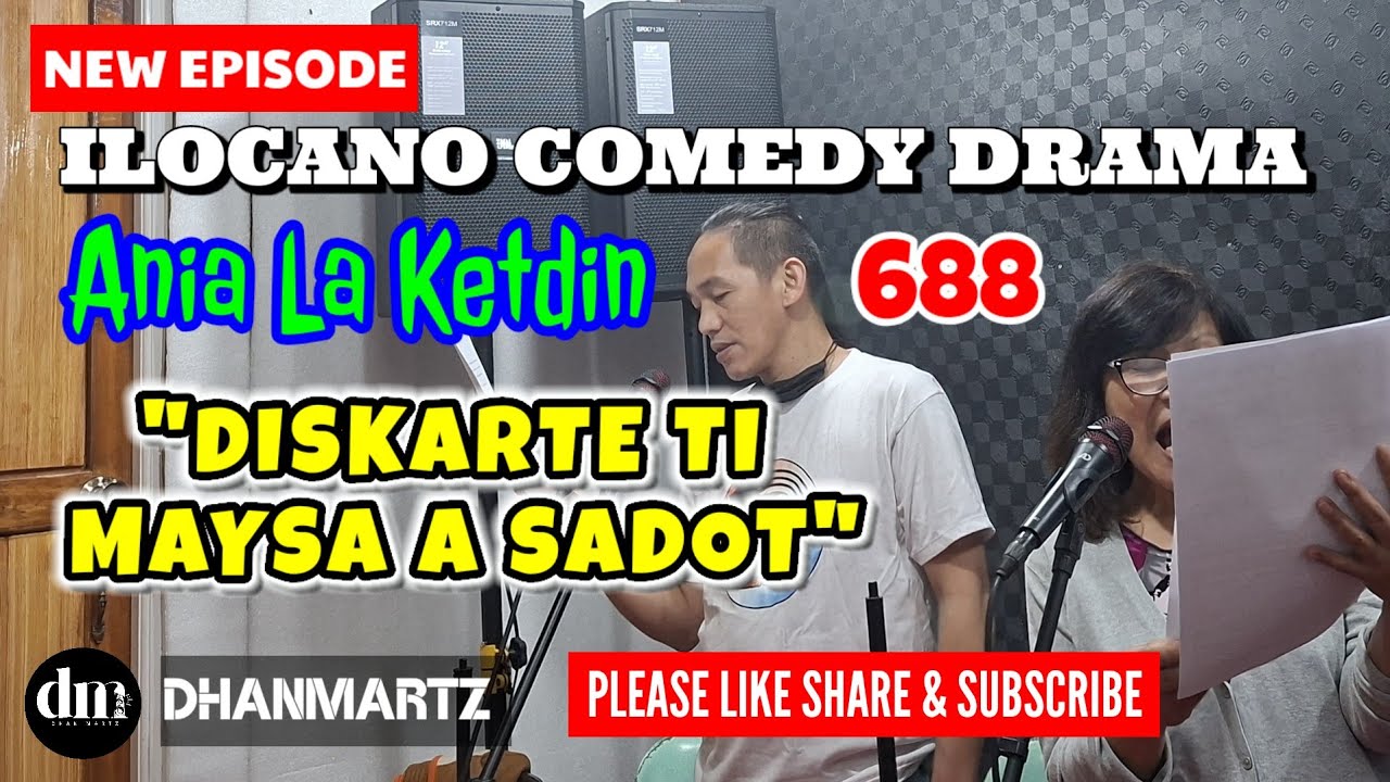 NEW EPISODE | DISKARTE TI MAYSA A SADOT | ANIA LA KETDIN 688 | ILOCANO COMEDY DRAMA | DHANMARTZ