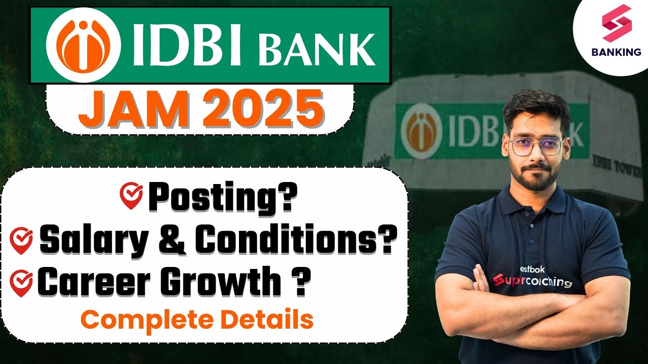 IDBI BANK RECRUITMENT 2025 | IDBI JAM 2025 SALARY, POSTING, CONDITIONS | FULL DETAILS