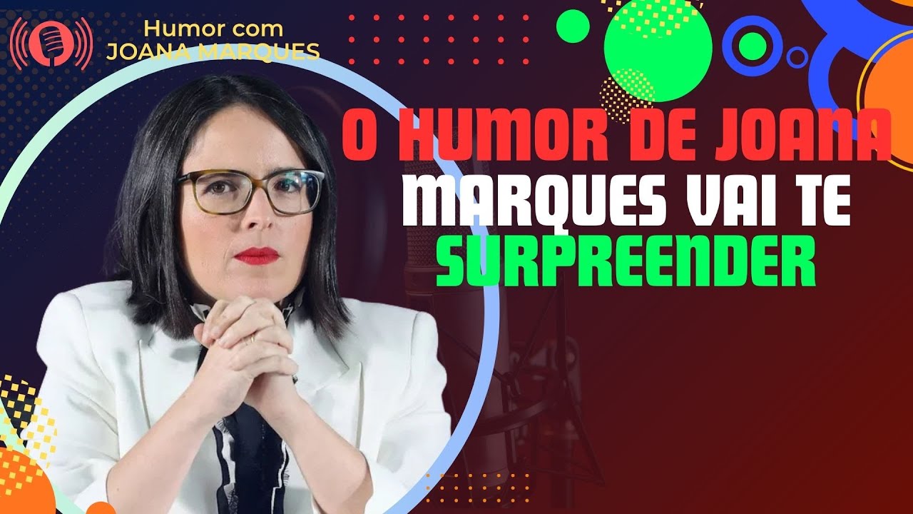 O Humor de Joana Marques é Tão Bom Que Você Não Vai Acreditar!| Joana Marques no Humor