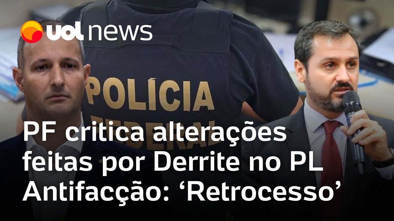 PF diz acompanhar com 'preocupação' as alterações feitas por Derrite no PL Antifacção: 'Retrocesso'
