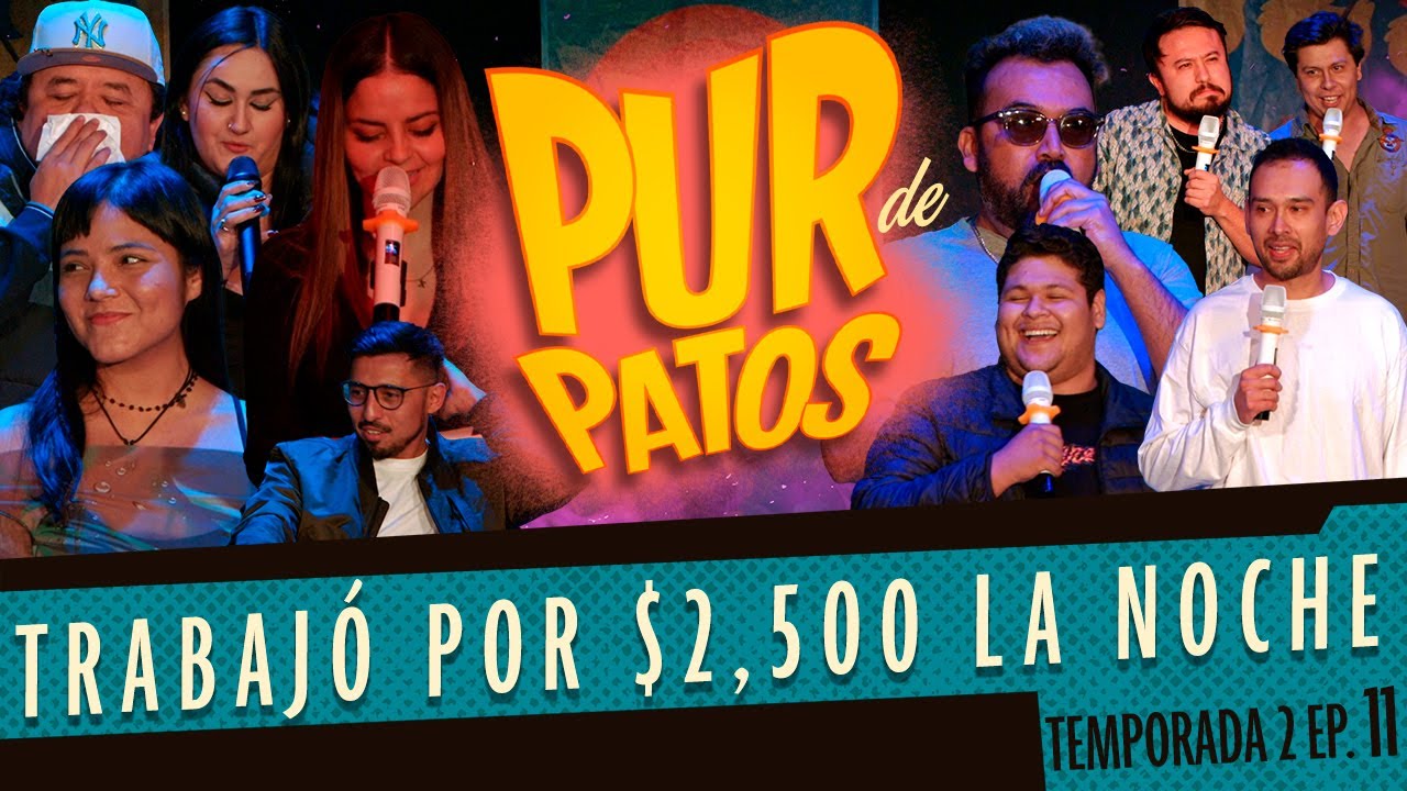 Trabajó por $2,500 la noche - Pur de Patos T2 Ep.10
