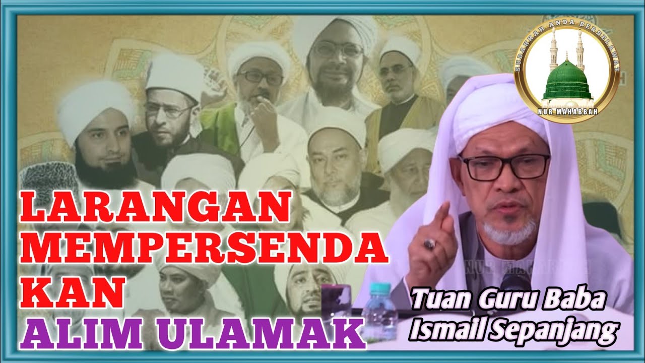 Kemuliaan para alim ulamak | Tuan Guru Baba Ismail Sepanjang Al Fathoni