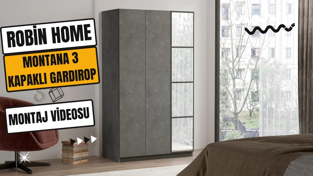 Robin Home Montana 3 Kapaklı Çekmeceli Aynalı Gardırop Elbise Dolabı Montaj Videosu