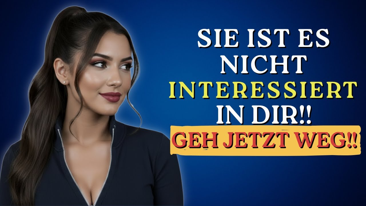 7 Anzeichen, dass sie kein Interesse an dir hat | Weibliche Psychologie
