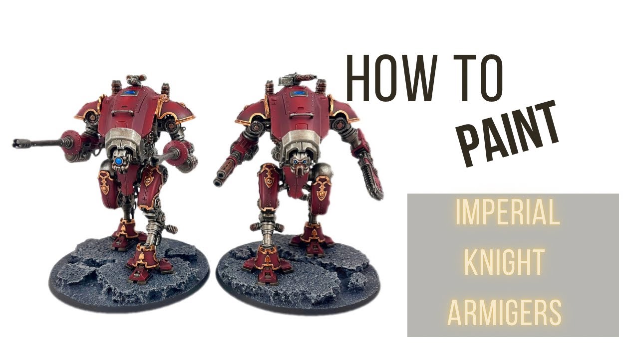 How to paint Warhammer 40k Imperial Knight  Knight Armigers
