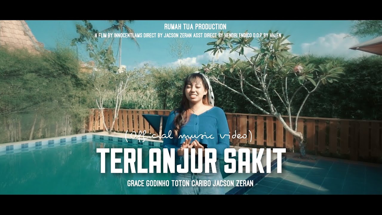 Gracia Godinho - TERLANJUR SAKIT ft. Toton Caribo & Jacson Zeran (Official MV)