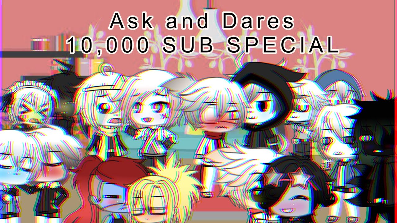 Ask and Dare! [10k SUB SPECIAL] {Undertale GL}