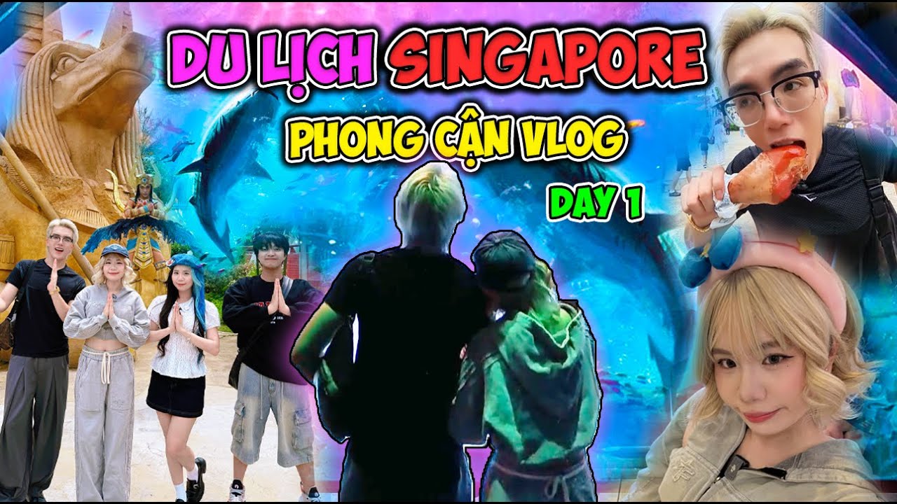 PHONG CẬN VLOG: SKSP DU LỊCH SINGAPORE