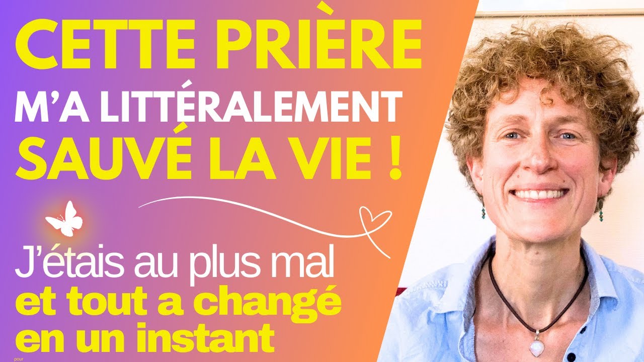 Cette prière toute simple m'a sauvé la vie !