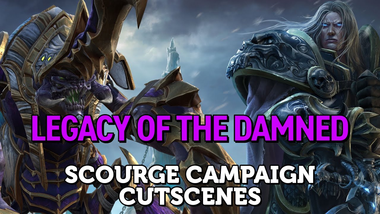 Legacy of the Damned Cutscenes - Scourge Campaign Warcraft III Reforged