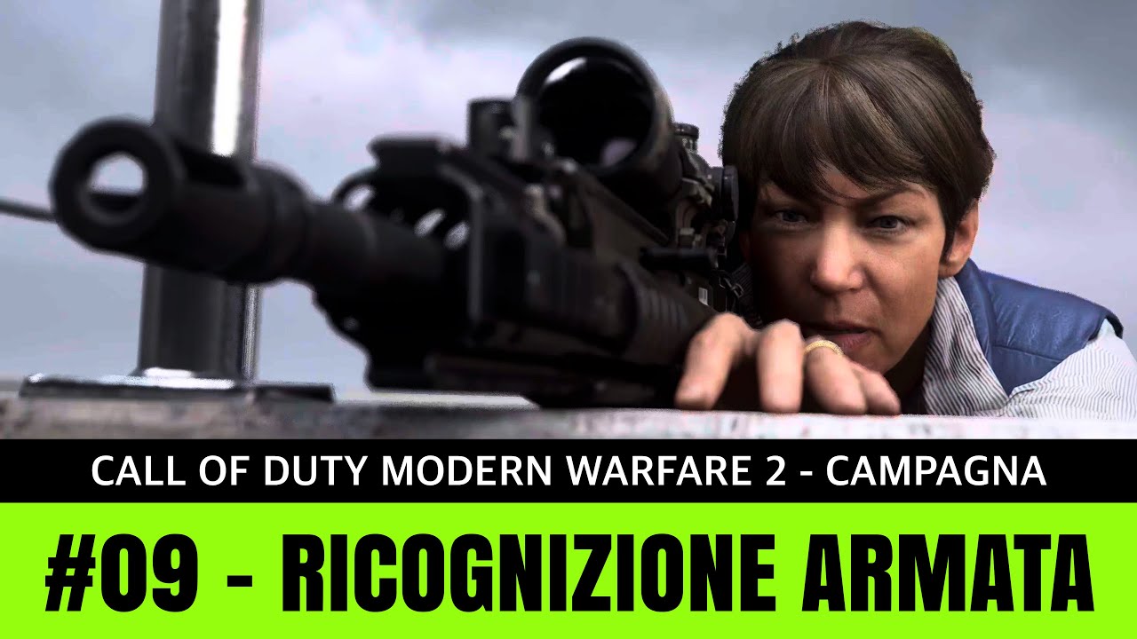 #09 - Ricognizione Armata | Call of duty MODERN WARFARE 2 ITA | Campagna