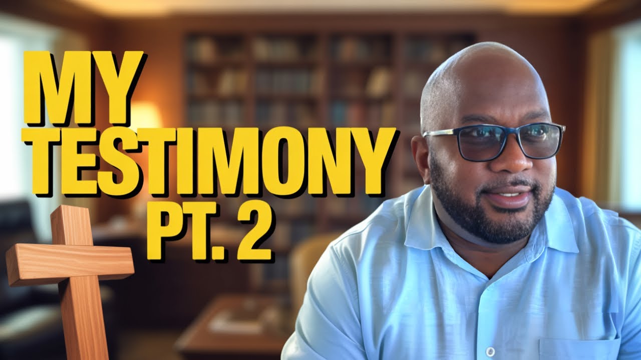 My Testimony Pt. 2