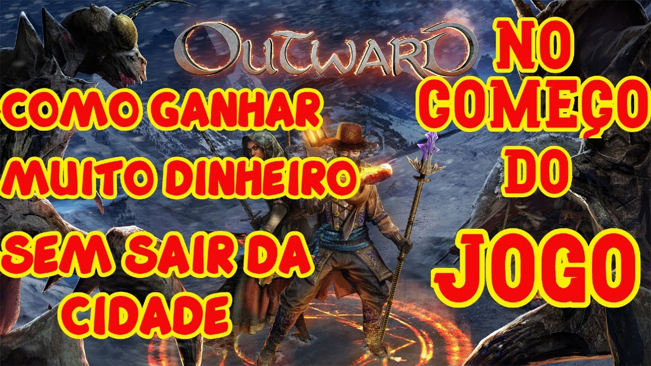 OUTWARD- 🔥 MELHOR MÉTODO DE GANHAR MUITO DINHEIRO SEM SAIR DA CIDADE 🔥