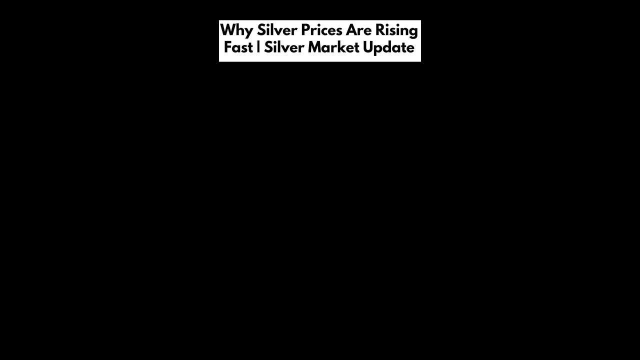 Why Silver Prices Are Rising Fast | Silver Market Update & Macro Explained 