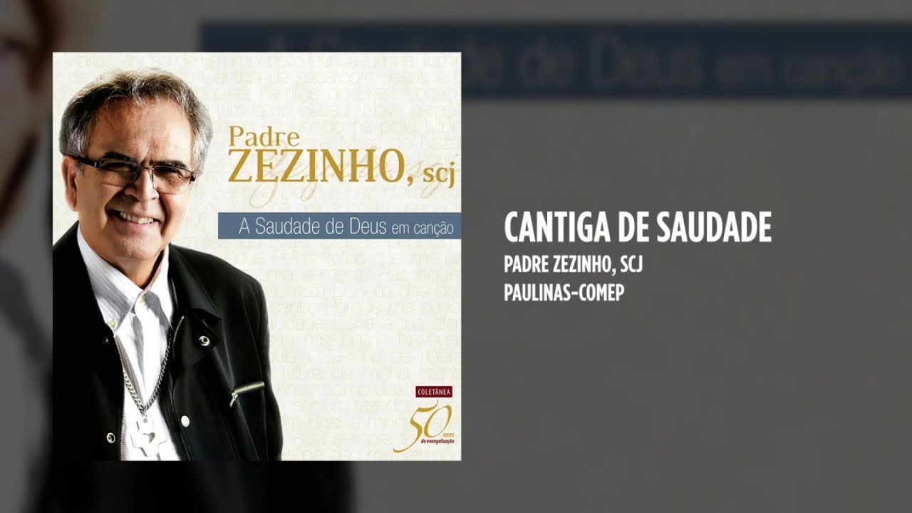 Padre Zezinho, scj - A Saudade de Deus em Canção - (Álbum Completo)