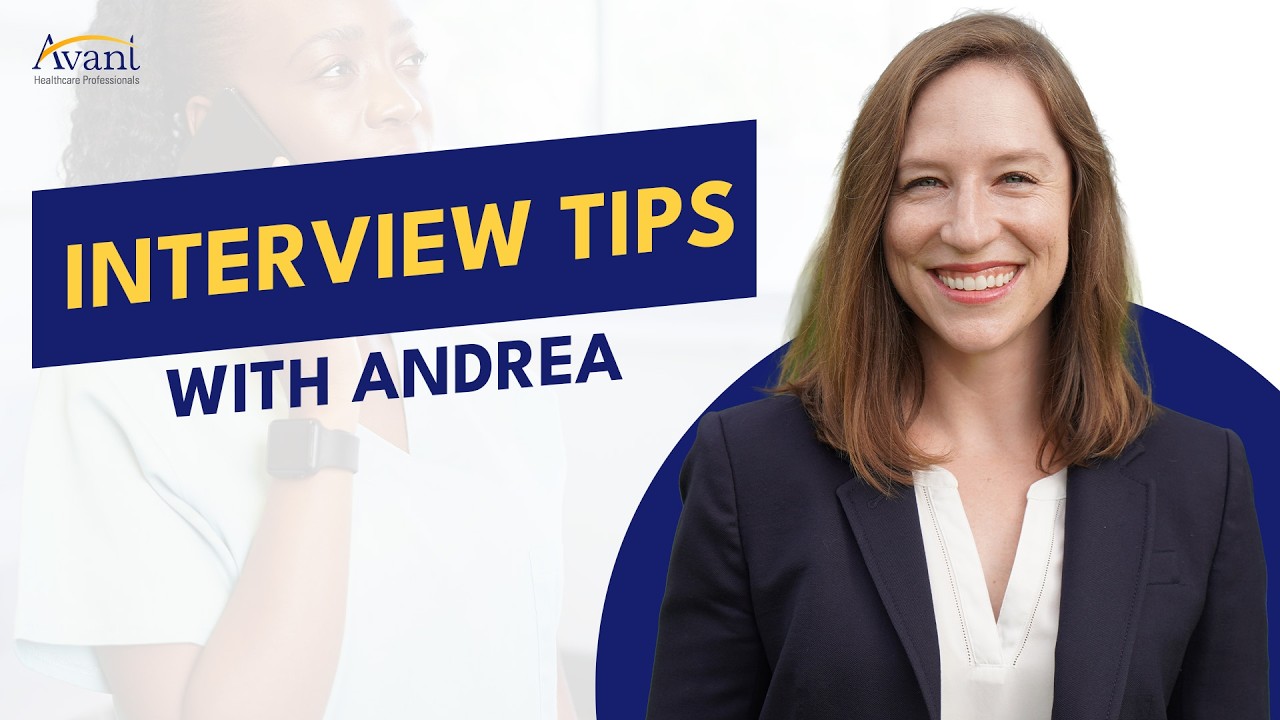 Interview Tips with Andrea | Avant Healthcare Professionals