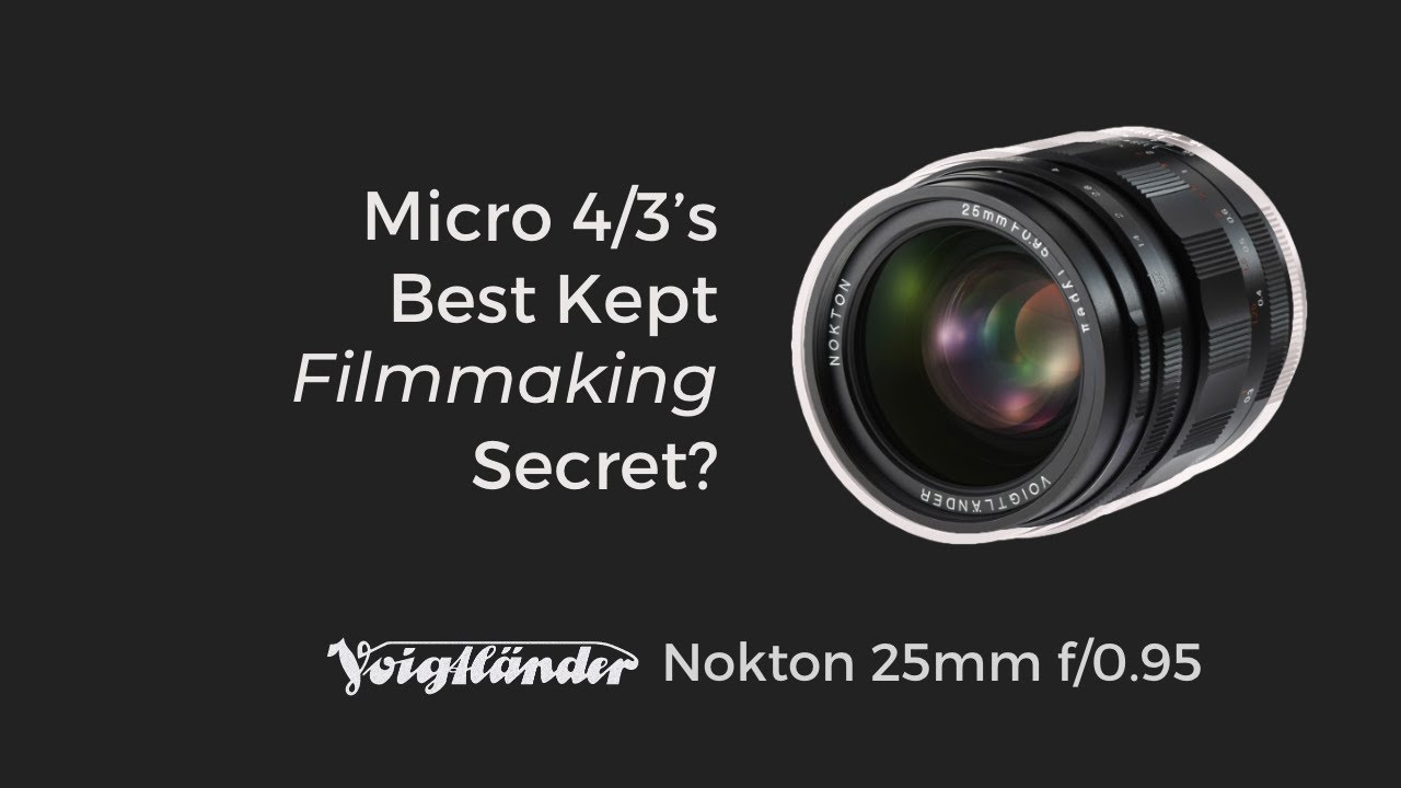 Ep. 006 | Lenses - Voigtlander Nokton 25mm f0 95: the Micro 4/3 Lens That Delivers Full-Frame Vibes