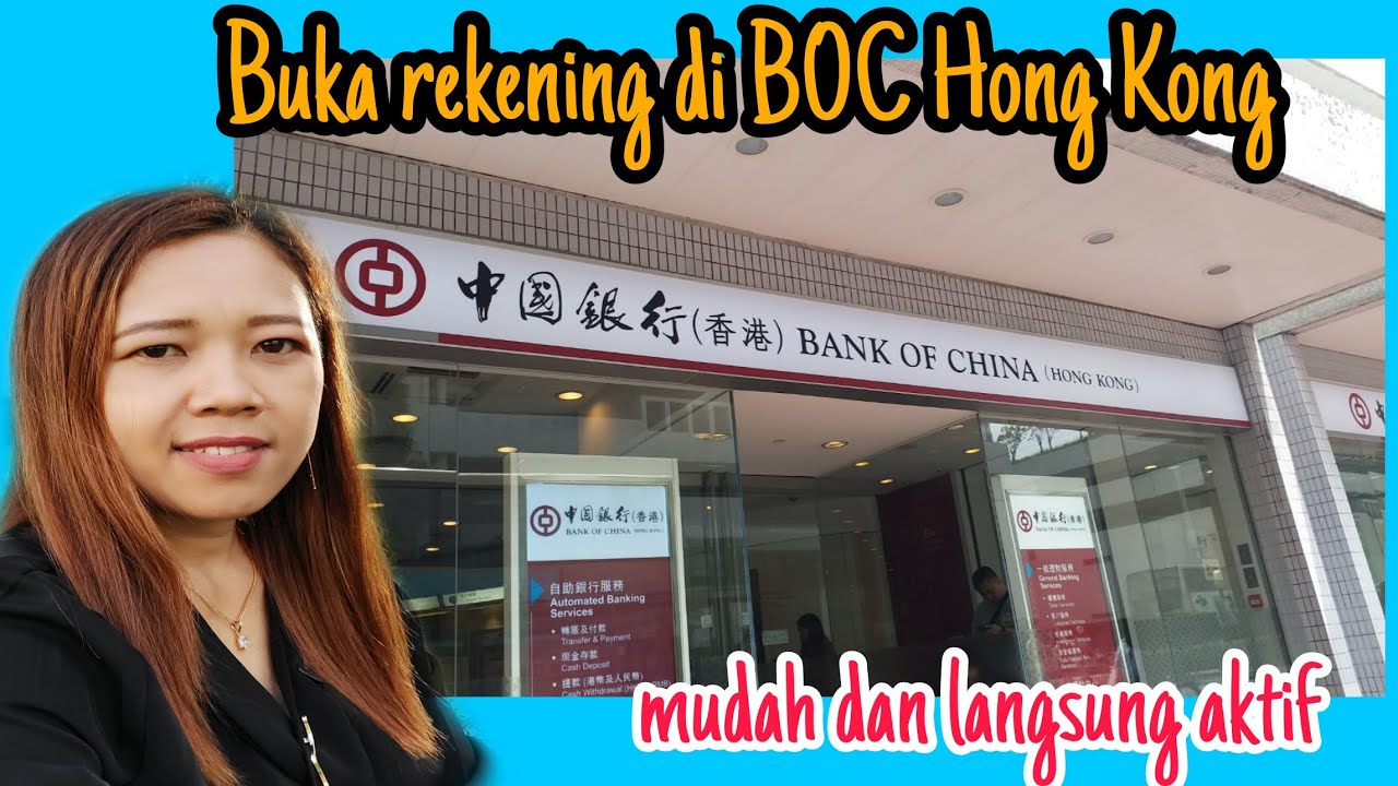 Cara buka rekening BOC/ Bank Of China di hong kong