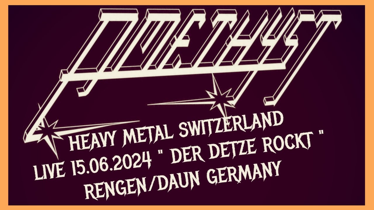 AMETHYST - HEAVY METAL SWITZERLAND - LIVE 15.06 2024 - 