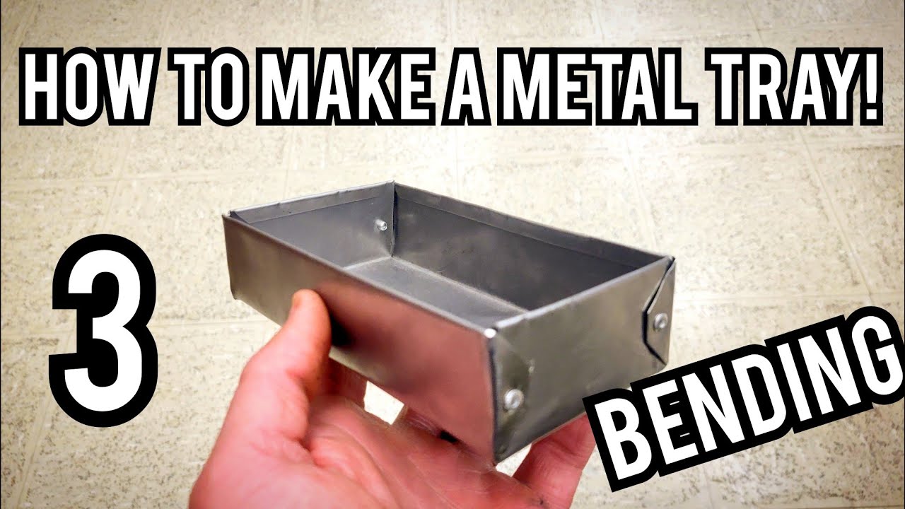 How To Make a Metal Tray 3- Bending
