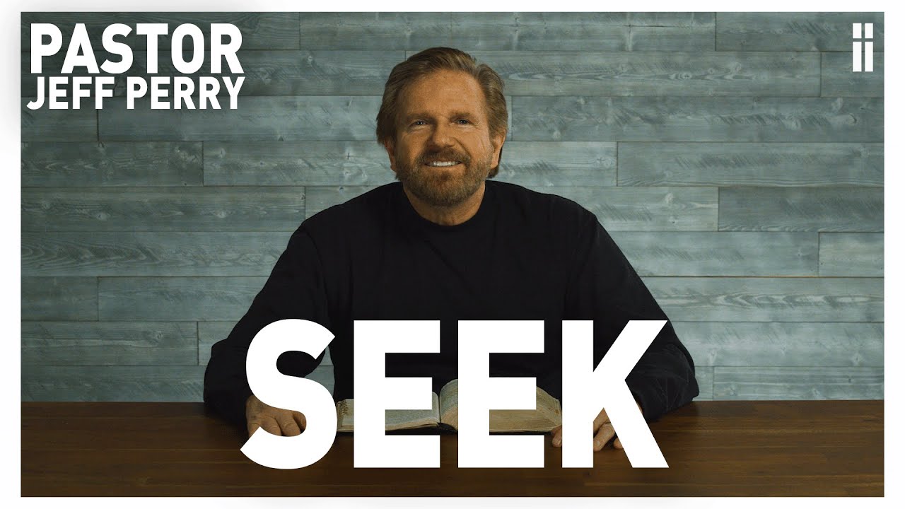 Look To God for Answers, He Will Answer You! | Seek | Pastor Jeff Perry