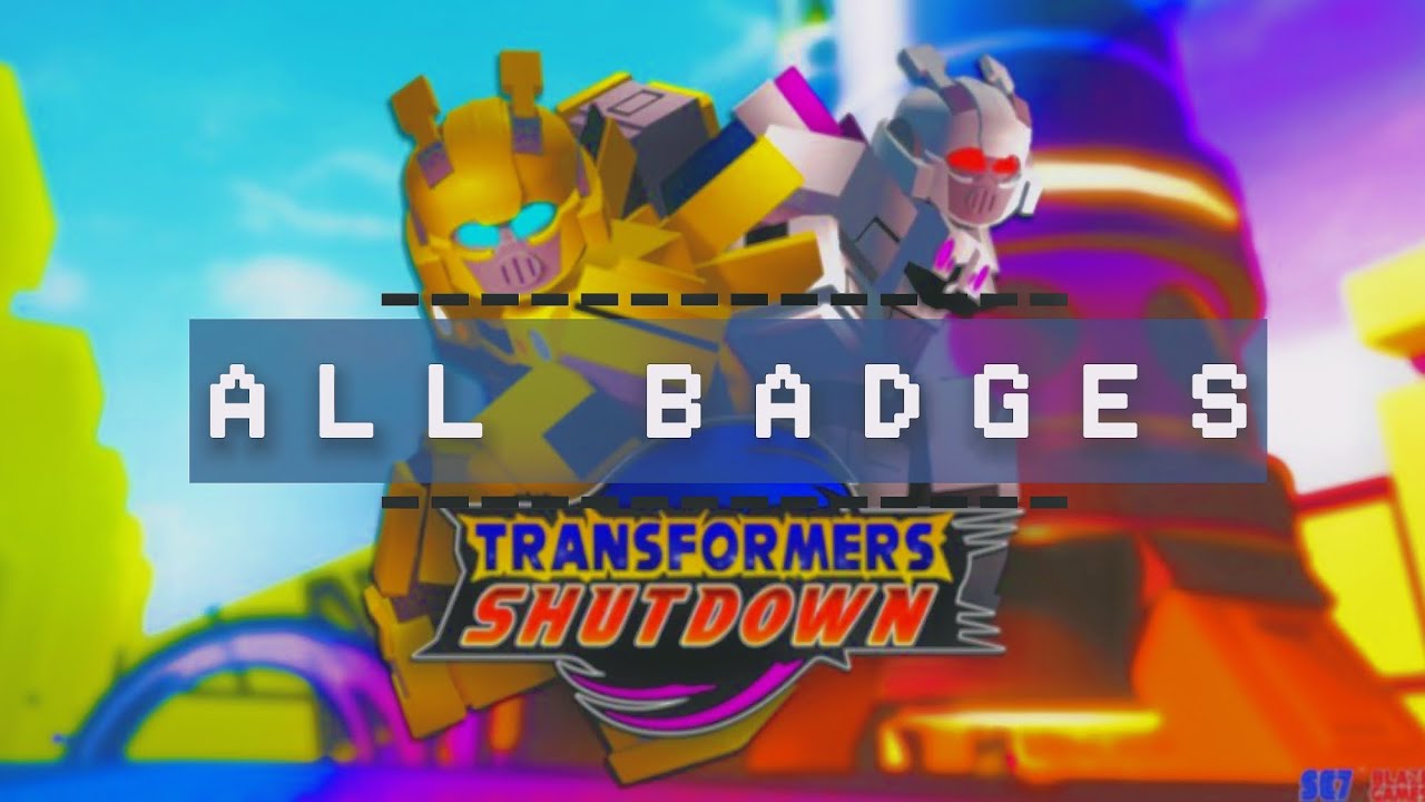 How to Get Every Badge in Transformers Shutdown