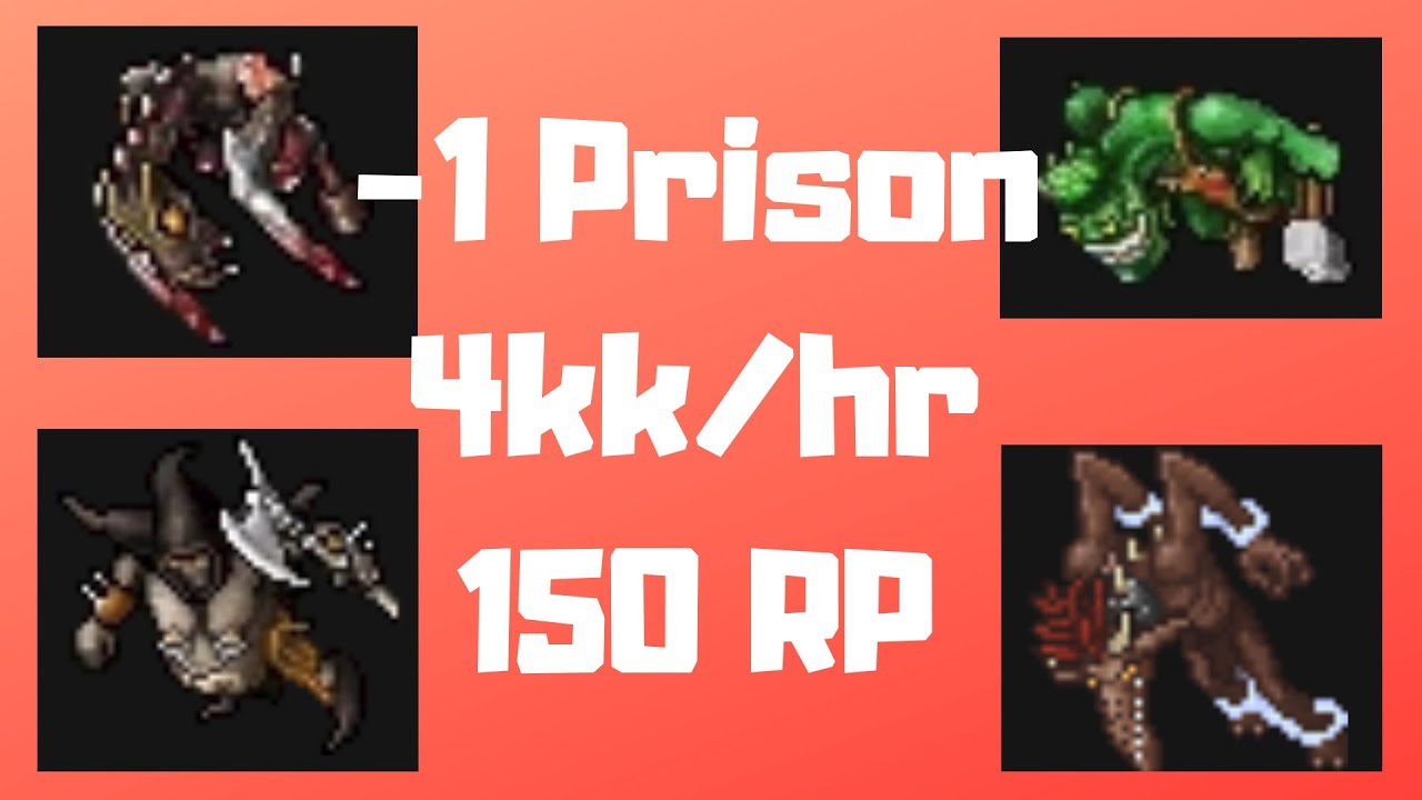 150 RP - 4kk/hr - (Spot: Prison -1)  - 4 Voc - Tibia