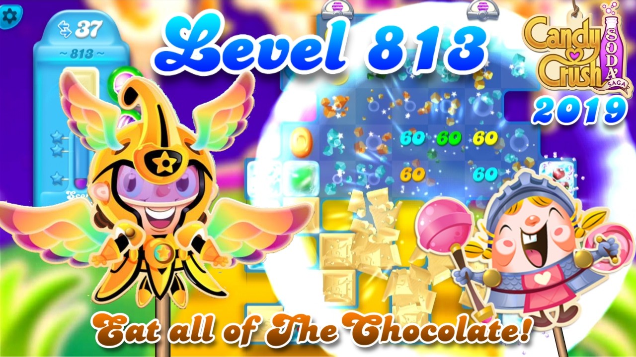Level 813 - 2019 OG Candy Crush Soda