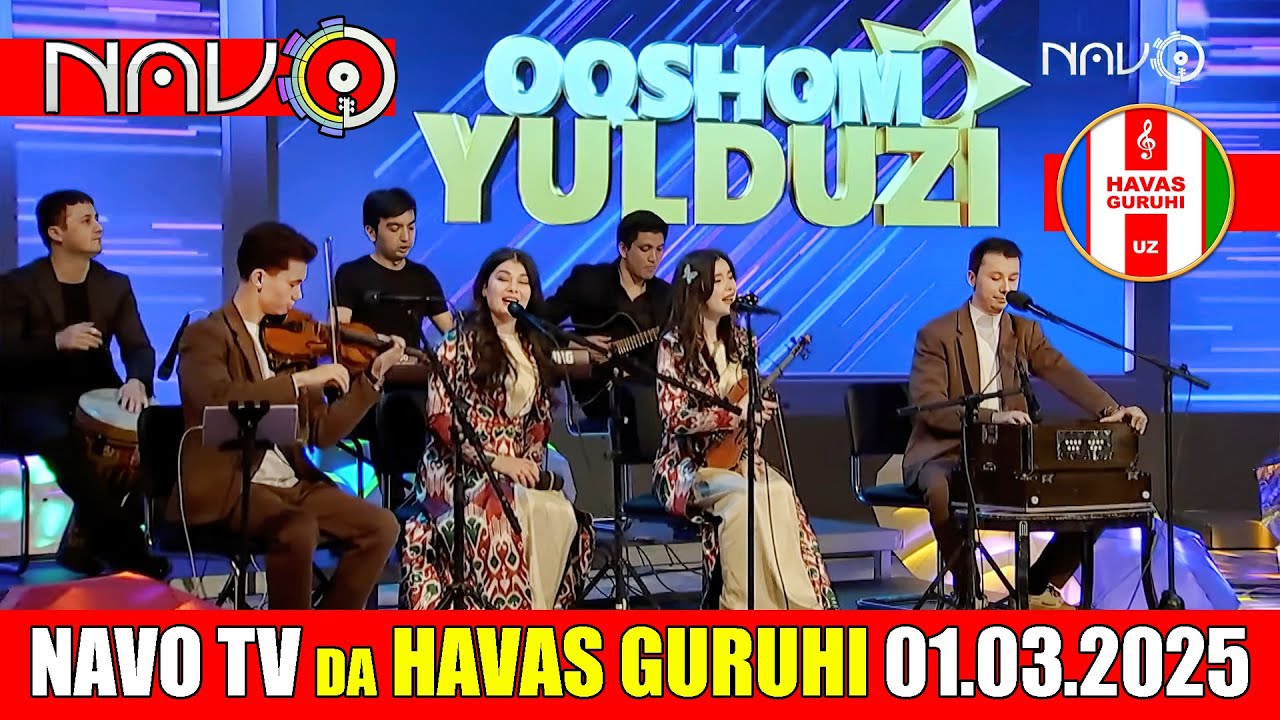 Oqshom Yulduzi - HAVAS GURUHI - NAVO TV da - 01.03.2025