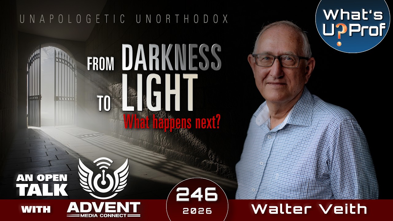Unapologetic Unorthodox - An Open Talk With Advent Media Connect & Walter Veith WUP 246