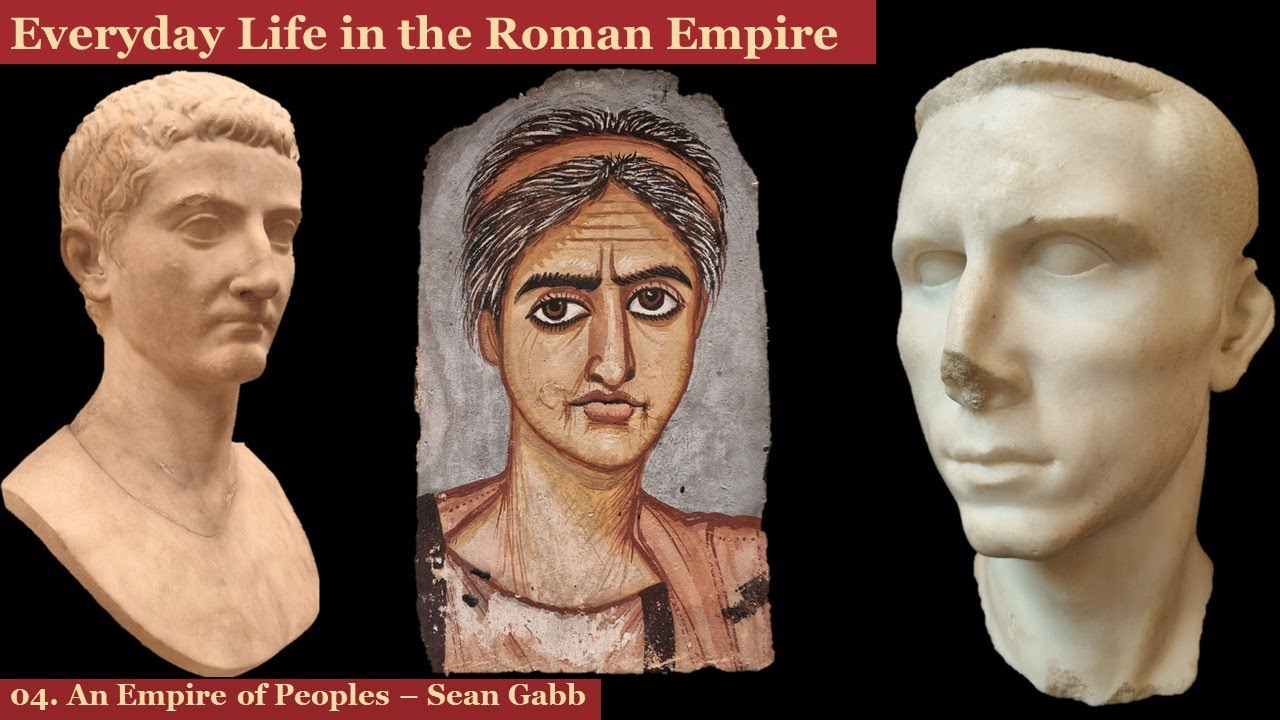 Everyday Life in the Roman Empire - An Empire of Peoples
