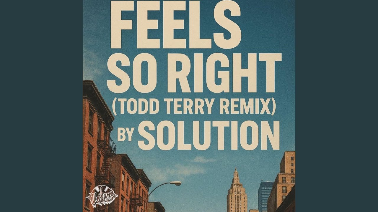 FEELS SO RIGHT (Todd Terry Remix)
