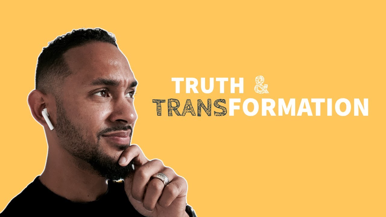 Truth and Transformation