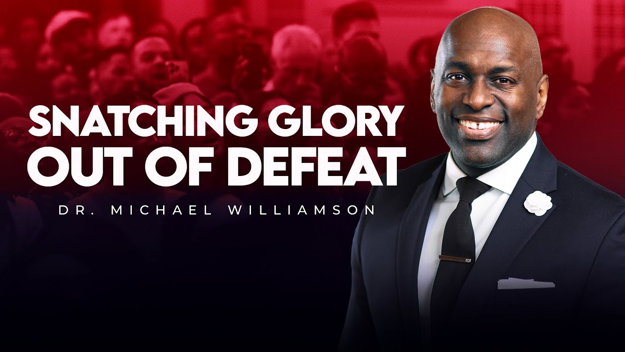 Snatching Glory Out Of Defeat