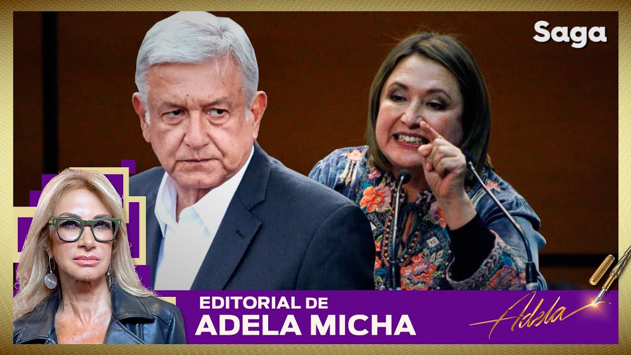 AMLO VS. XÓCHITL: LA EXHIBICIÓN DEL ABUSO DE PODER | EDITORIAL DE ADELA MICHA