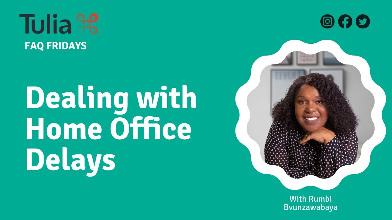 Dealing with Home Office Delays