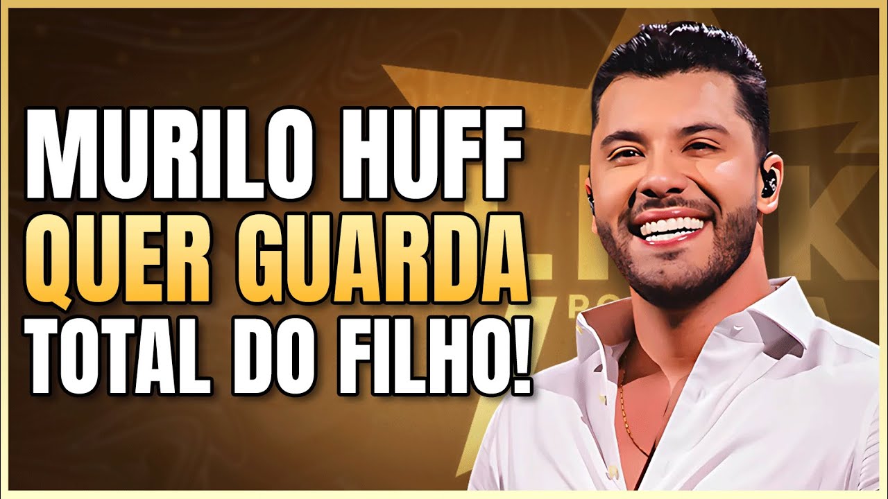 MURILO HUFF ENTRA NA JUSTIÇA PARA PEDIR GUARDA TOTAL DE FILHO COM MARÍLIA MENDONÇA | LINK PODCAST
