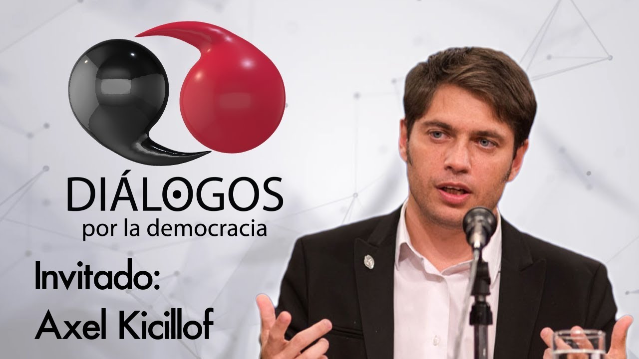 Diálogos por la democracia con John M. Ackerman y Axel Kicillof