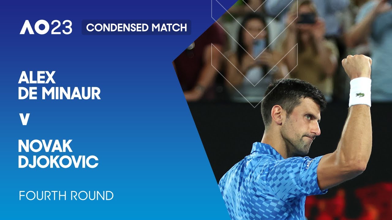 Alex de Minaur v Novak Djokovic Condensed Match | Australian Open 2023 Fourth Round