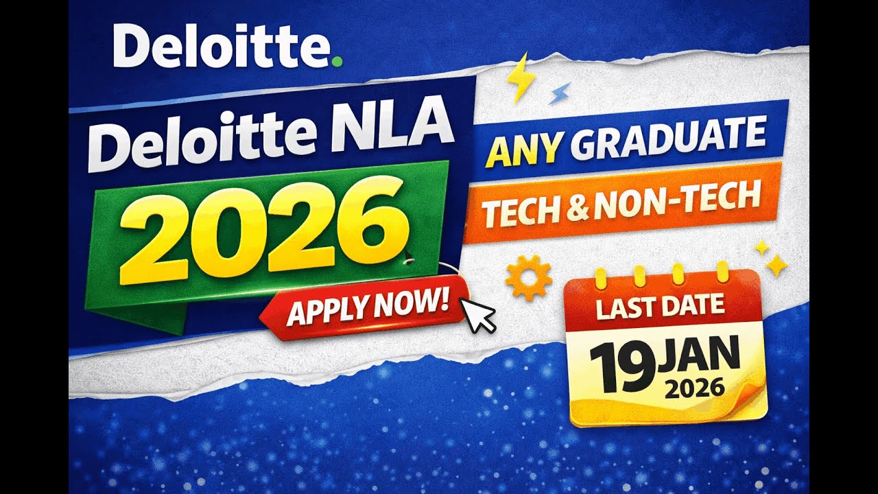 Deloitte NLA 2026 🔥 | Technical & Non-Technical | Any Graduate Can Apply | Last Date 19-01-2026