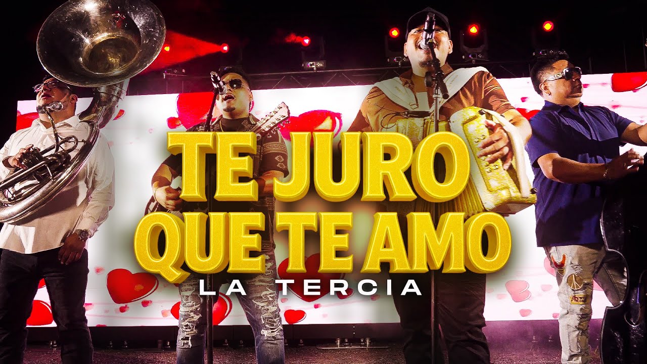 Te Juro que te Amo - La Tercia