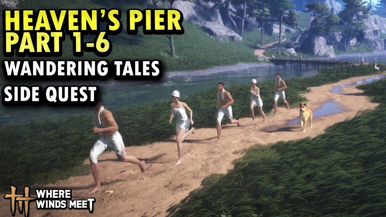 Heaven Pier Part 1-6 (Wandering Tales) | Where Wind Meet
