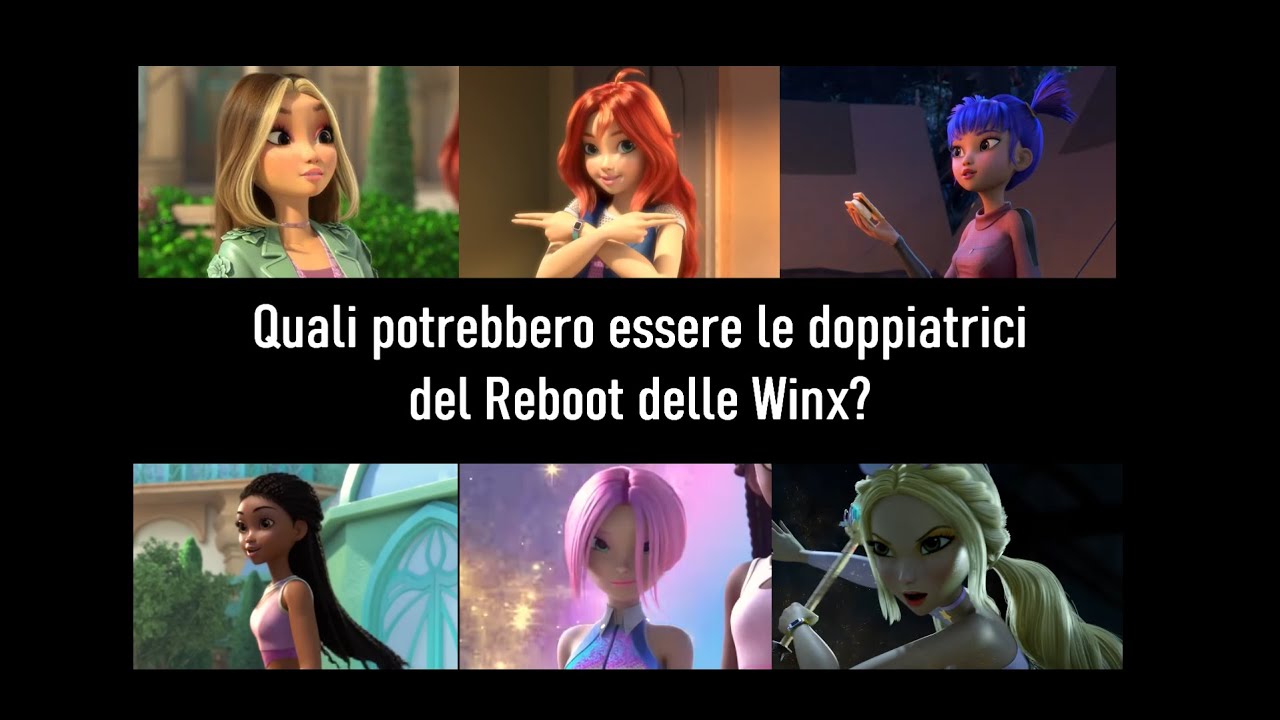 Quali potrebbero essere le doppiatrici del Reboot delle Winx?