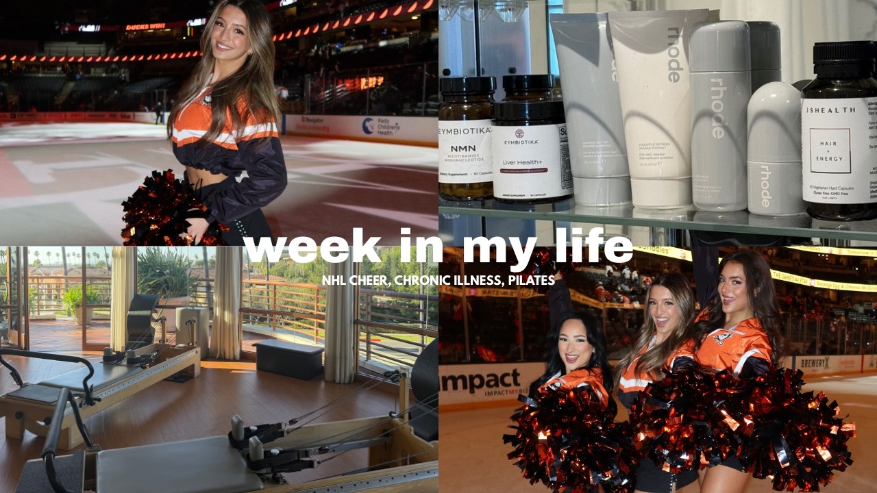 week in my life | NHL cheer, pilates, chronic illness