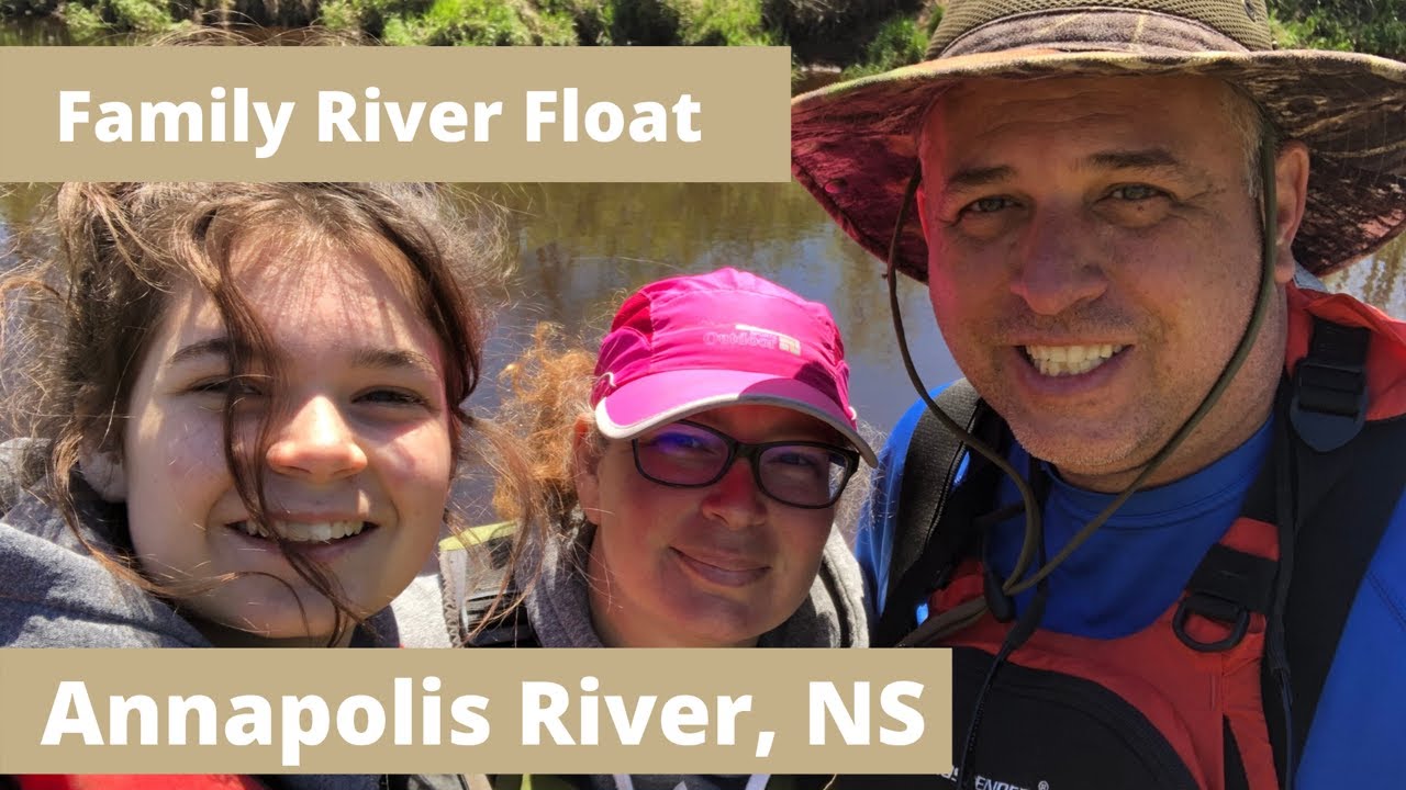 FAMILY RIVER FLOAT - ANNAPOLIS RIVER, Nova Scotia